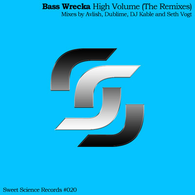 Bass Wrecka -  High Volume (The Remixes)